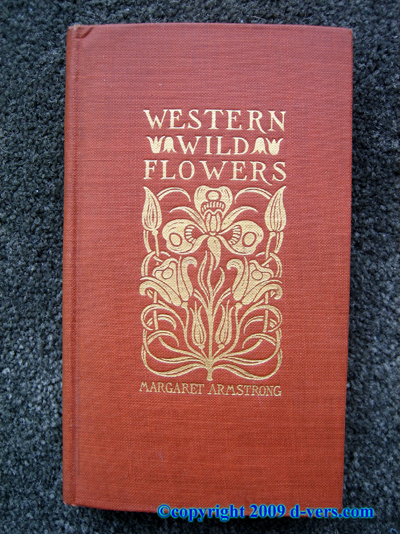 WESTERN WILDFLOWERS 1915 Antique Book Margaret Armstrong